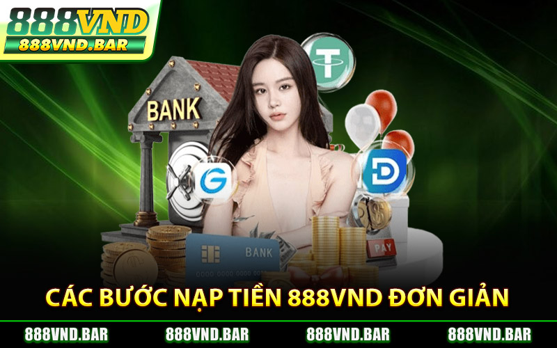 Các Bước Nạp Tiền 888VND Đơn Giản