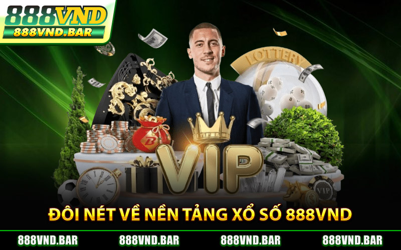 Đôi Nét Về Nền Tảng Xổ Số 888Vnd