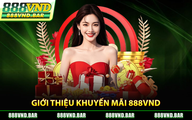 Giới Thiệu Chương Trình Khuyến Mãi 888Vnd